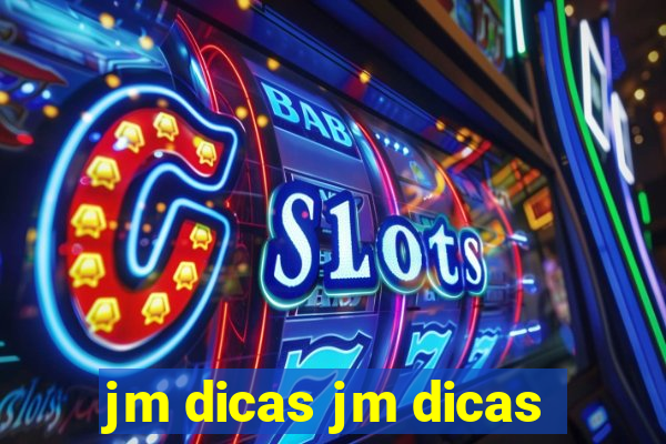 jm dicas jm dicas